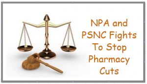 npa and psnc go against pharmacy cuts